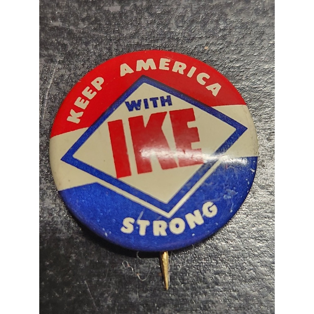 IKE Pinback Button Keep America Strong Political 1 inch Round 1950s